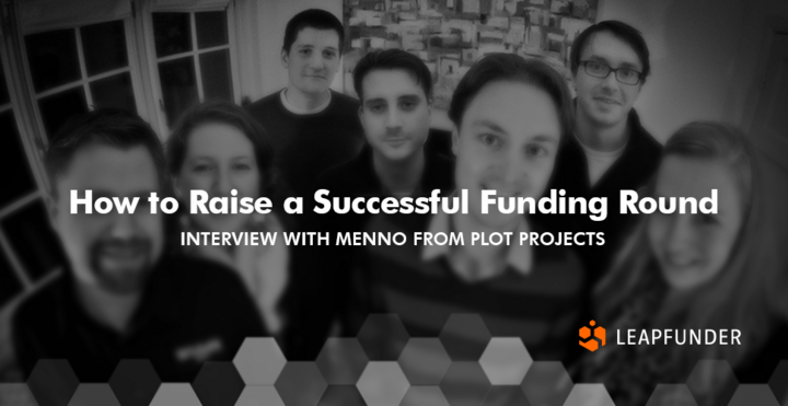 How to Raise a Successful Funding Round – Interview with Plot Projects
